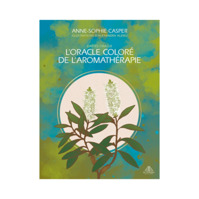 L&#39;oracle coloré de l&#39;aromathérapie