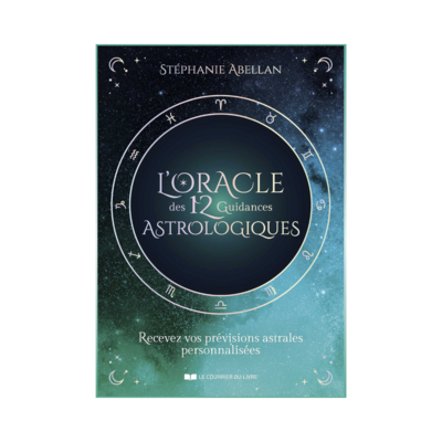 L'oracle des 12 Guidances astrologiques