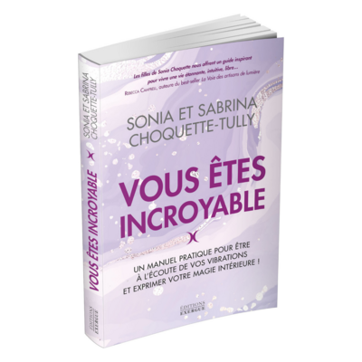Vous êtes incroyable