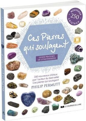Ces pierres qui soulagent, 250 nouveaux cristaux