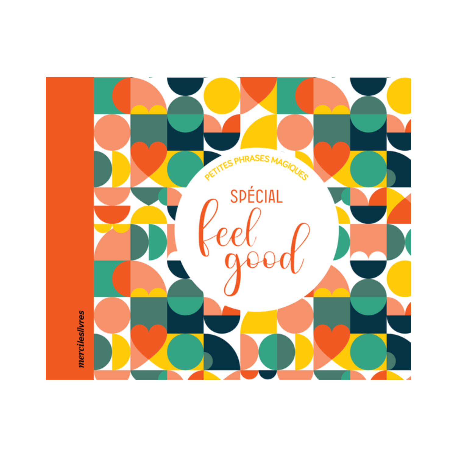 Petites phrases magiques spécial feel good