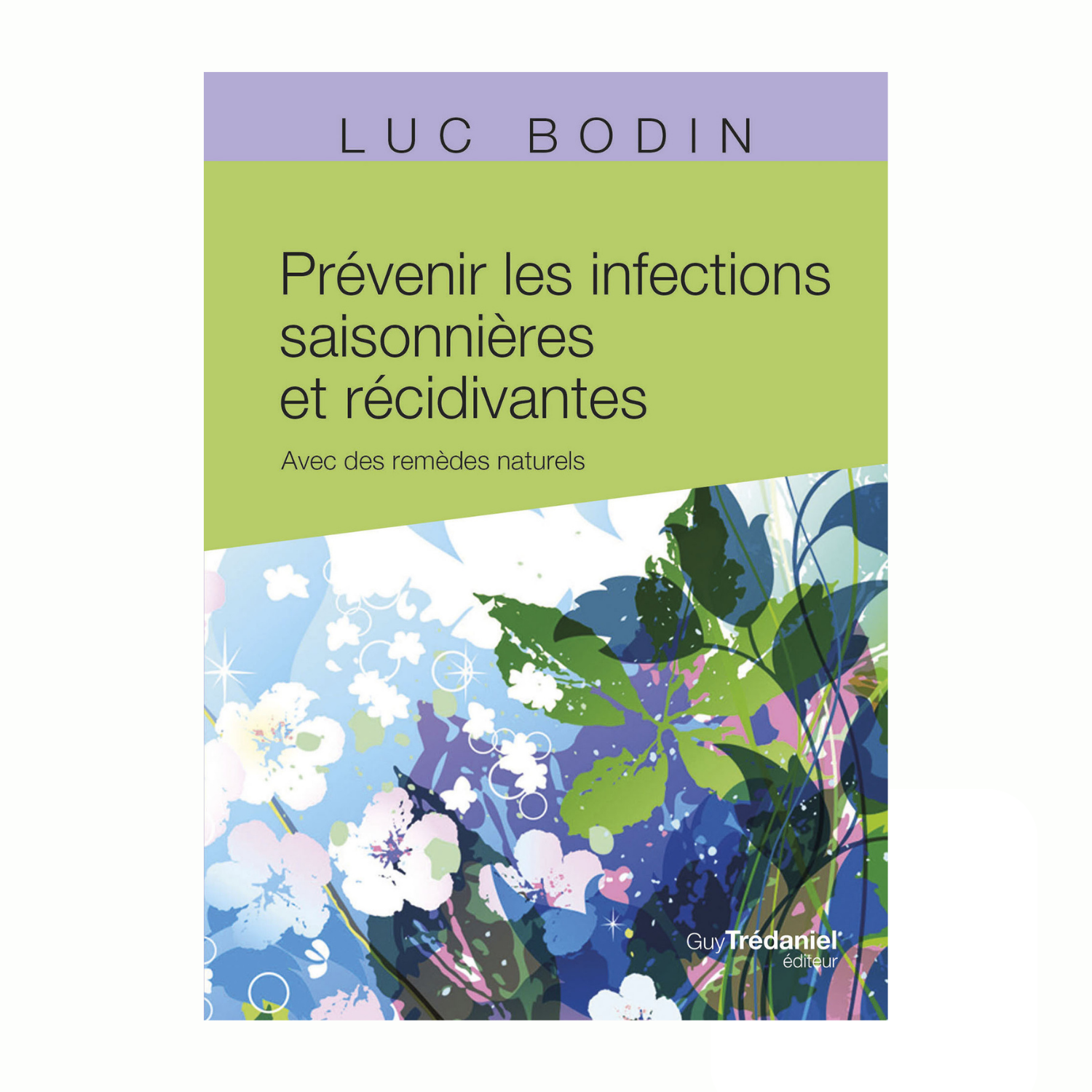 Prévenir les infections saisonnières et récidivantes