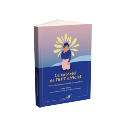 Le Tutoriel de l'EFT officiel