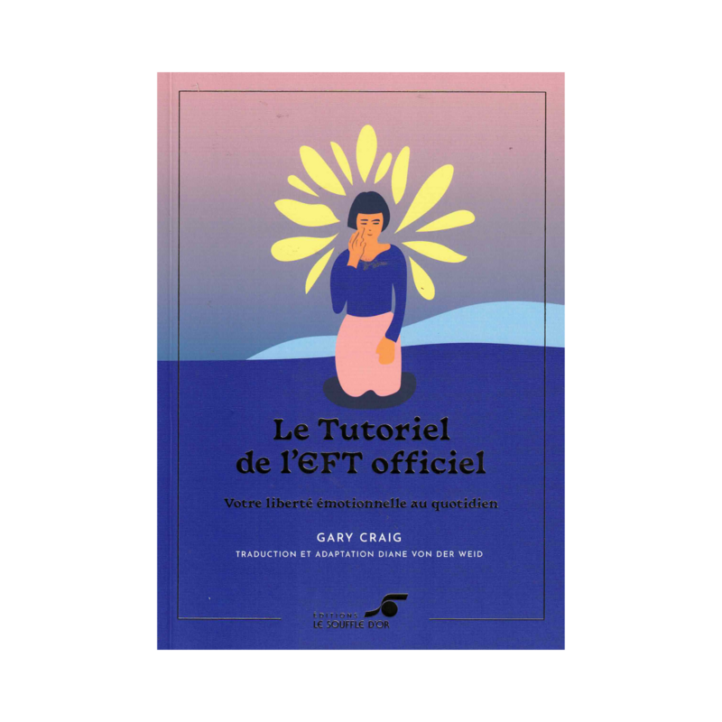Le Tutoriel de l&#39;EFT officiel