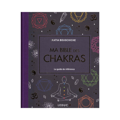 Ma bible des chakras