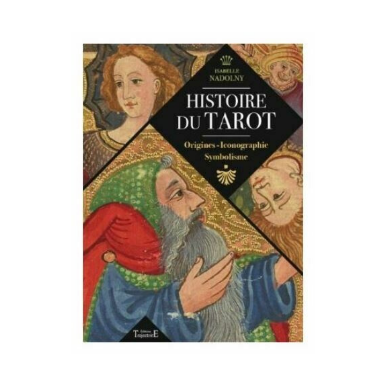 Histoire du tarot - Origines - Iconographie - Symbolisme