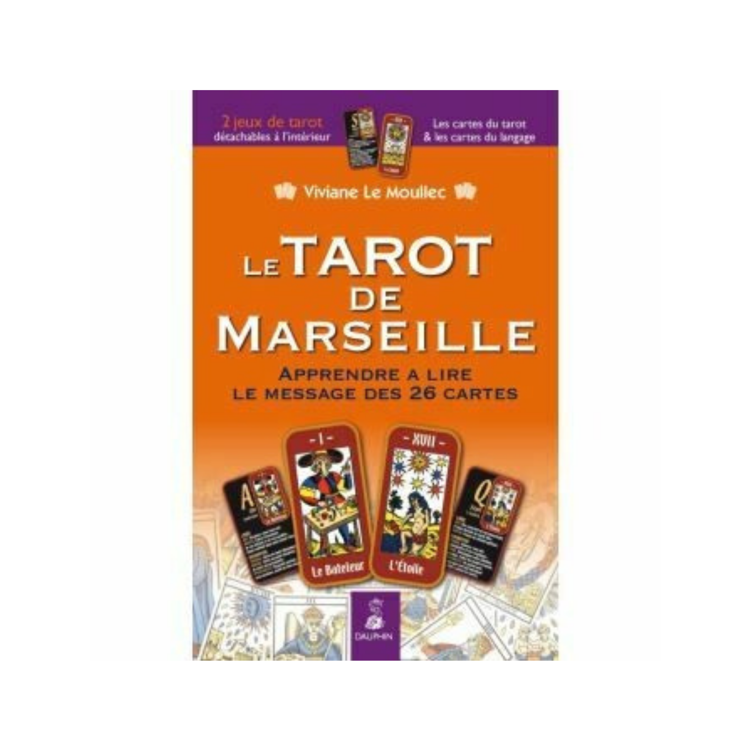 Le Tarot de Marseille, Apprendre a lire le message des 26 cartes