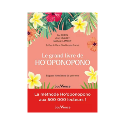 Le grand livre de Ho&#39;oponopono