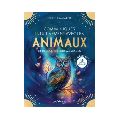Communiquer intuitivement avec les animaux et recevoir leurs messages