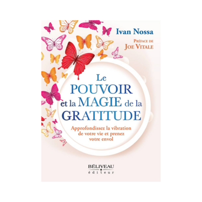 Le pouvoir et la magie de la gratitude