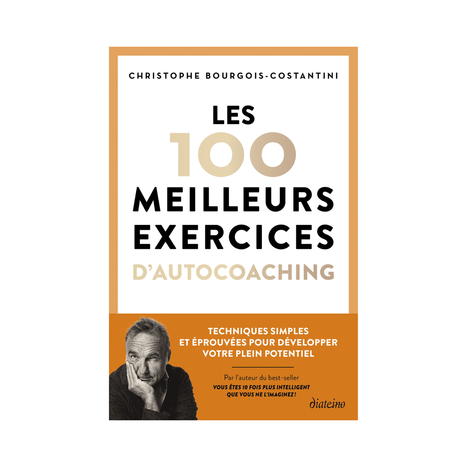 Les 100 meilleurs exercices d&#39;autocoaching