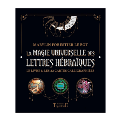 La magie universelle des Lettres Hébraïques