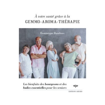 À votre santé grâce à la gemmo-aromathérapie