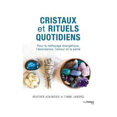 Cristaux et Rituels quotidiens