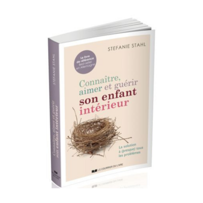 Connaître, aimer et guérir son enfant intérieur