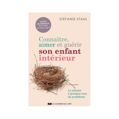 Connaître, aimer et guérir son enfant intérieur