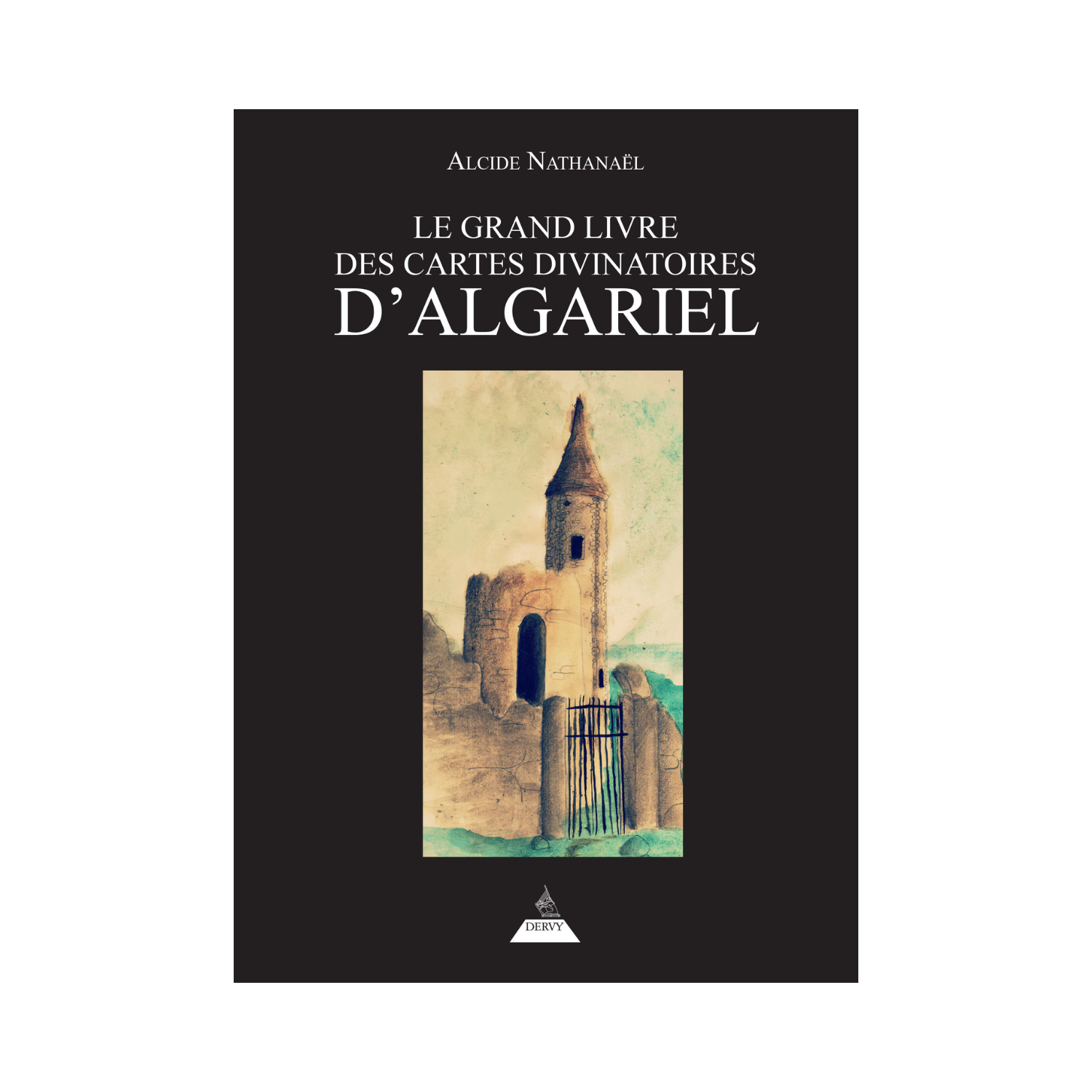 Le grand livre des cartes divinatoires d&#39;Algariel