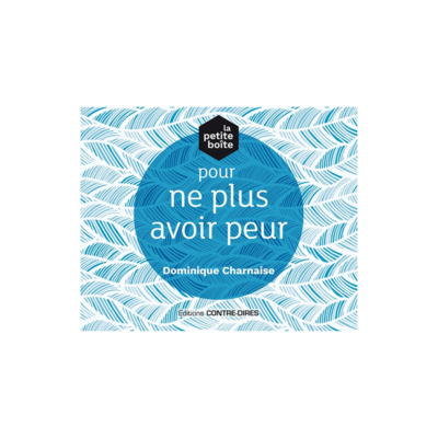 La petite boîte pour ne plus avoir peur