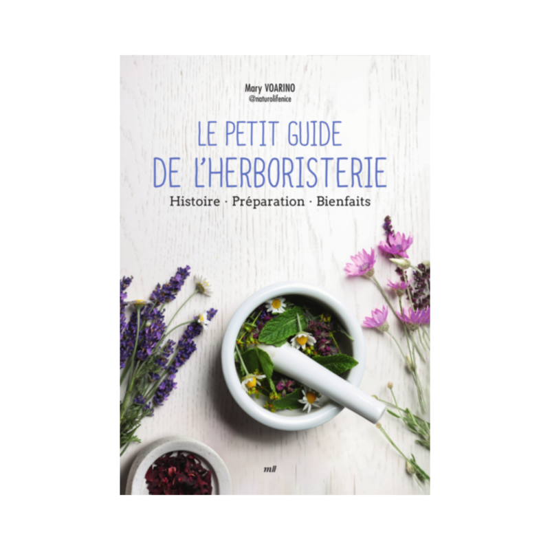 Le petit guide de l&#39;herboristerie