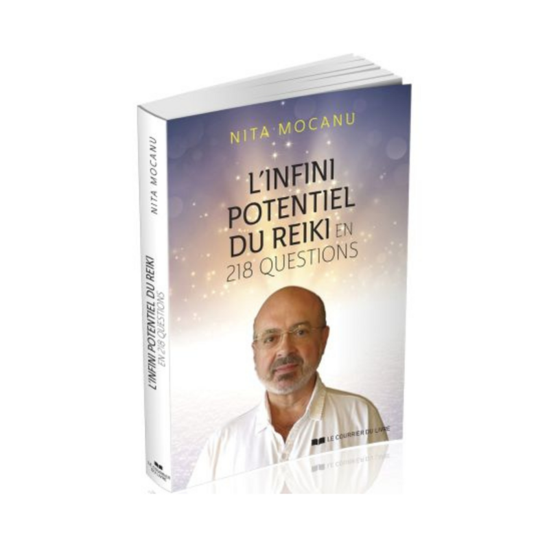 L'infini potentiel du Reiki en 218 questions