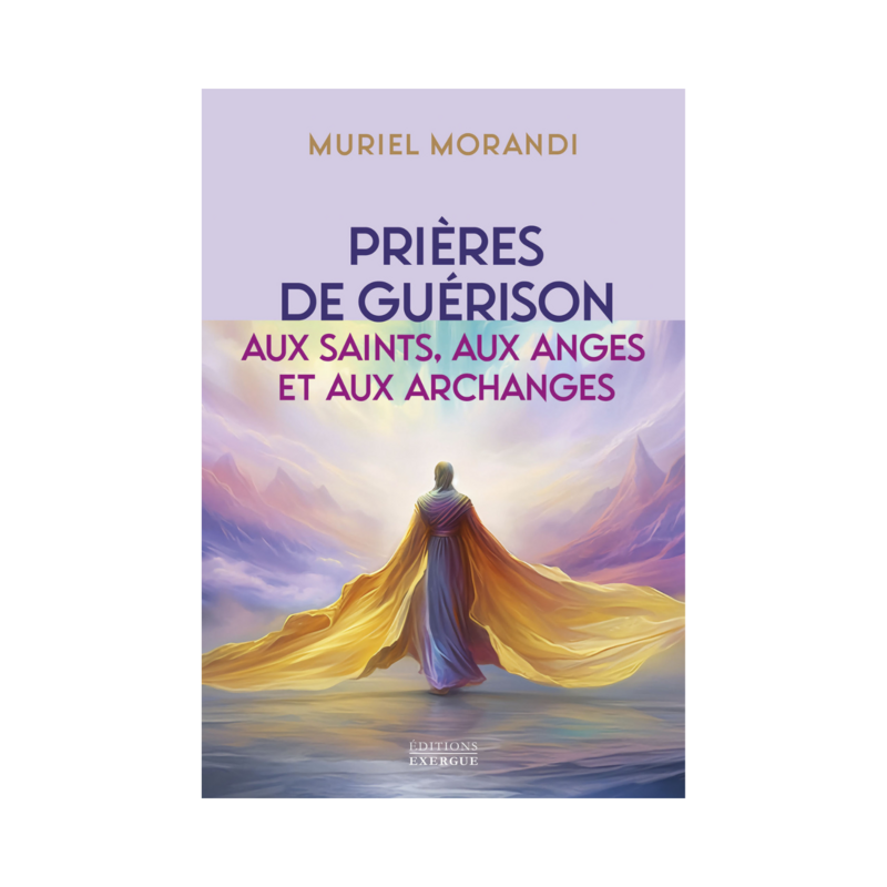 Prières de guérison aux saints, aux anges et aux archanges