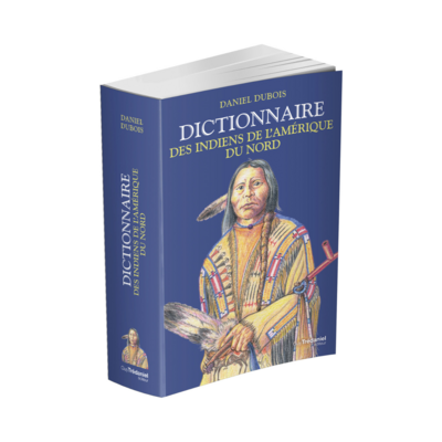 Dictionnaire des indiens de l'Amérique du nord