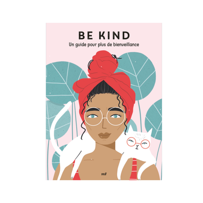 Be Kind - Un guide pour plus de bienveillance