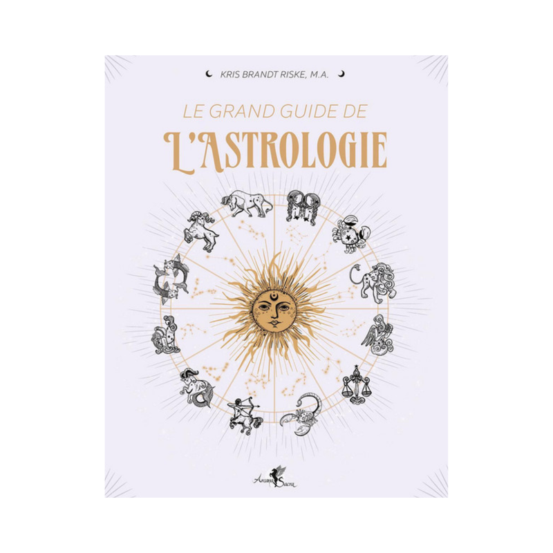 Le grand guide de l&#39;astrologie