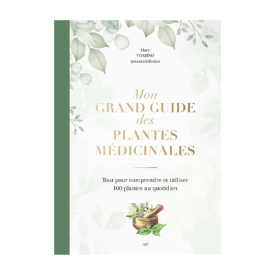 Mon grand guide des plantes médicinales