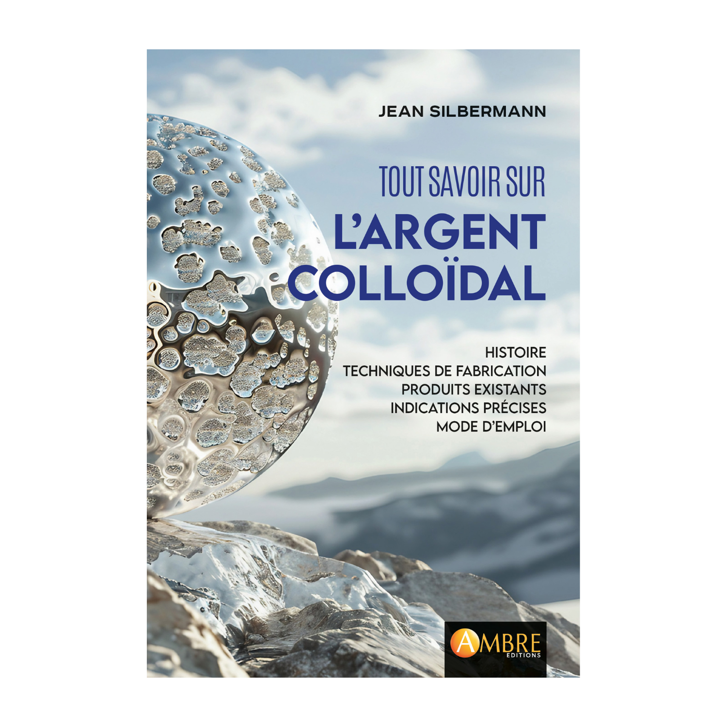 Tout savoir sur l&#39;argent colloïdal