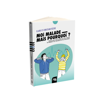 Moi malade, Mais pourquoi ?