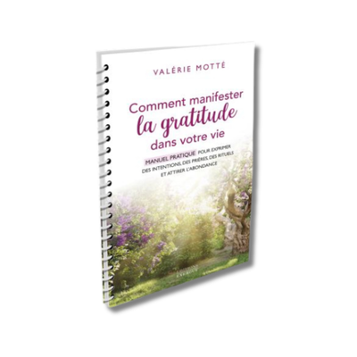 Comment manifester la gratitude dans votre vie
