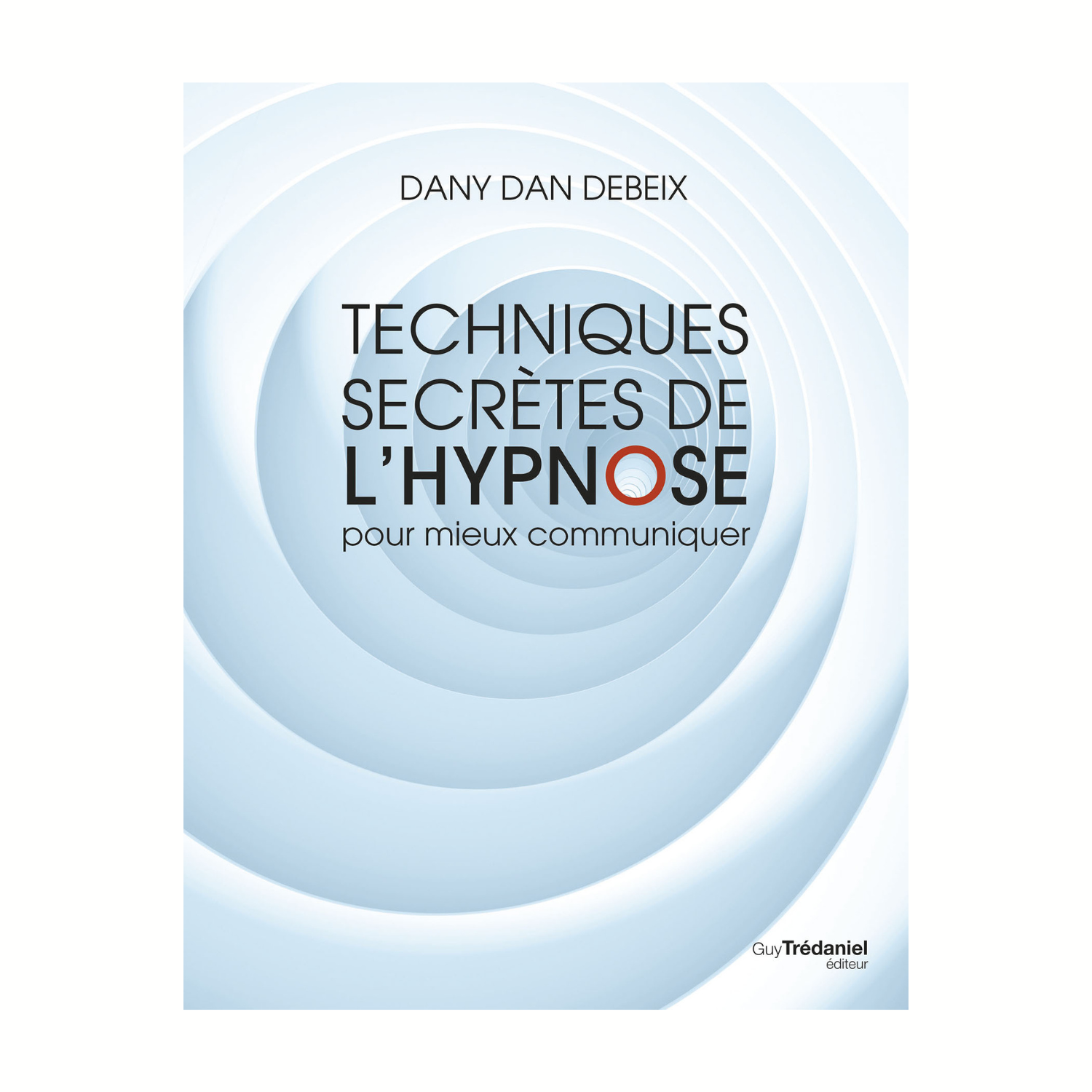 Techniques secrètes de l&#39;hypnose pour mieux communiquer