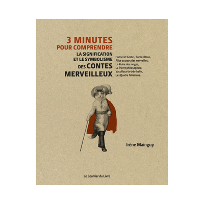 3 minutes pour comprendre la signification et le symbolisme des contes merveilleux