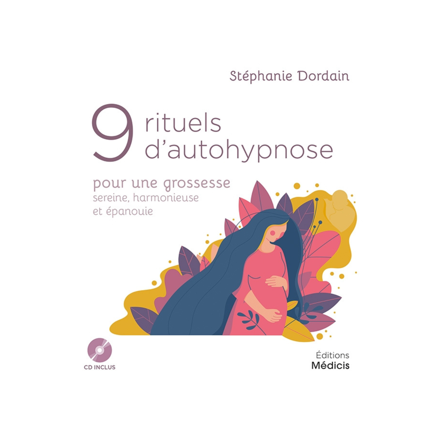 9 rituels d&#39;autohypnose