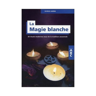 ABC de La Magie blanche