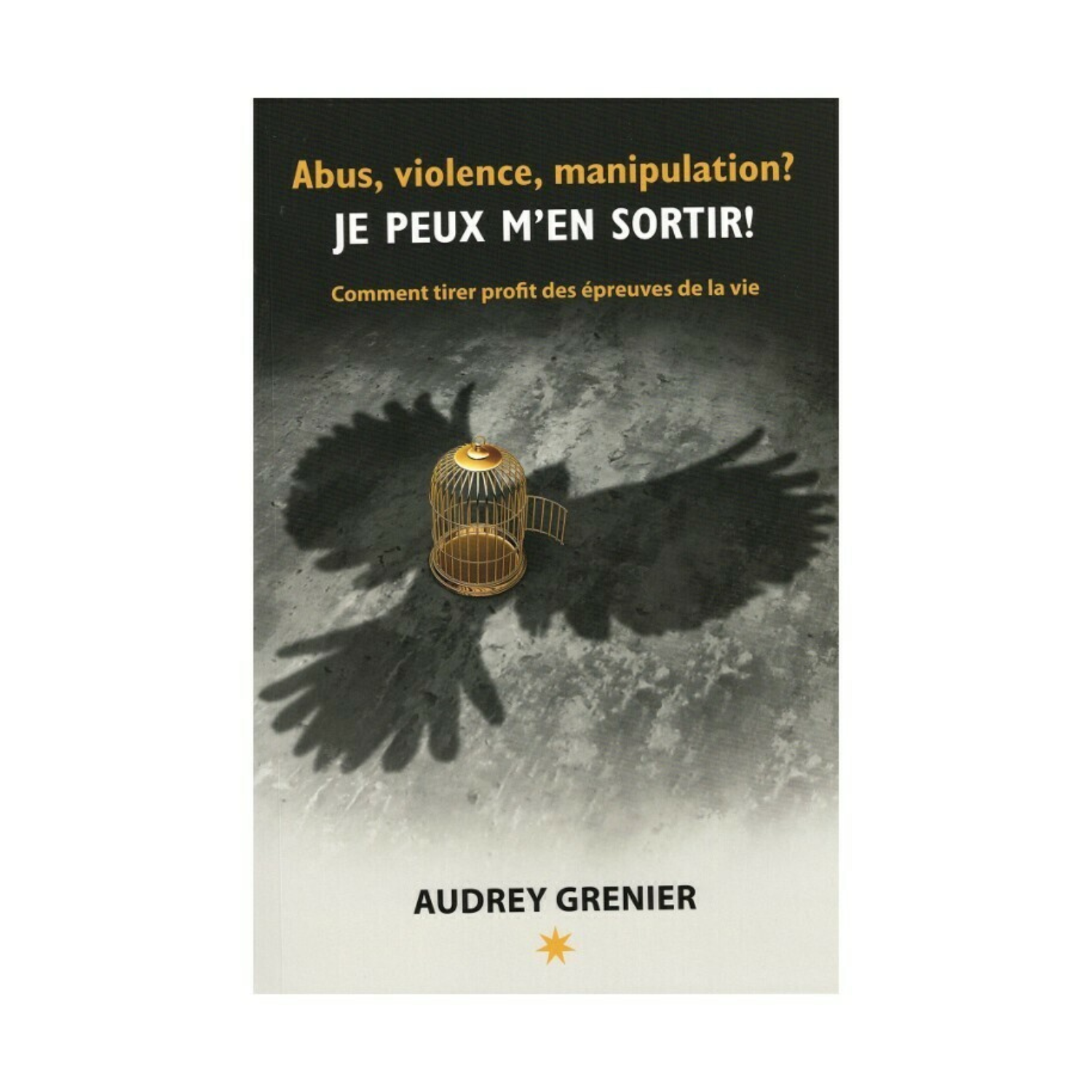 Abus, violence, manipulation ? Je peux m&#39;en sortir !