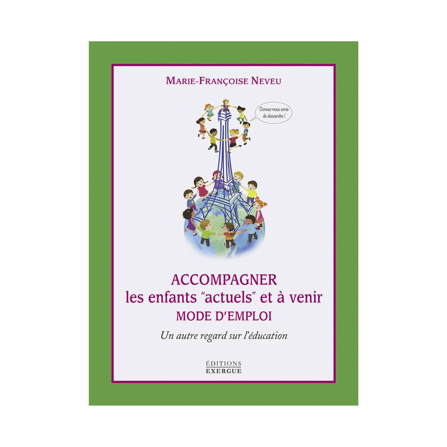 Accompagner les enfants actuels et à venir