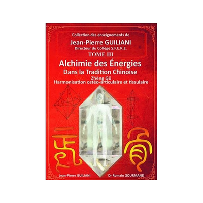 Alchimie des Énergies dans la Tradition Chinoise