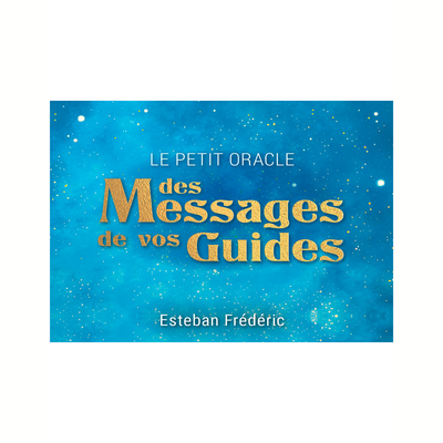 Le petit oracle des messages de vos guides