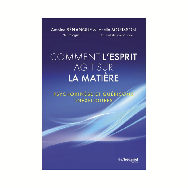 Comment l&#39;esprit agit sur la matière