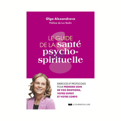 Le guide de la santé psycho-spirituelle