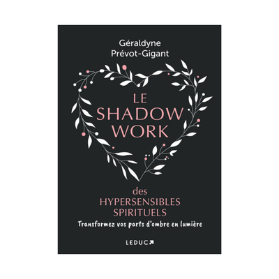 Le shadow work des hypersensibles spirituels