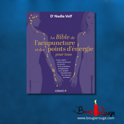 La bible de l'acupuncture et des points d'énergie pour tous