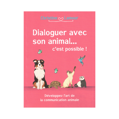 Dialoguer avec son animal... c&#39;est possible!