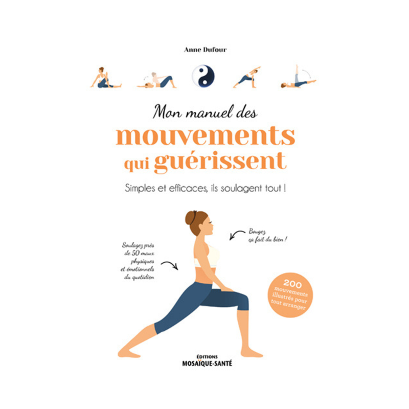 Mon manuel des mouvements qui guérissent