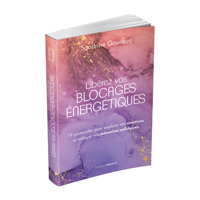 Libérez vos blocages énergétiques