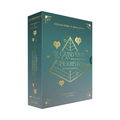 Le grand livre des compatibilités amoureuses astrologiques