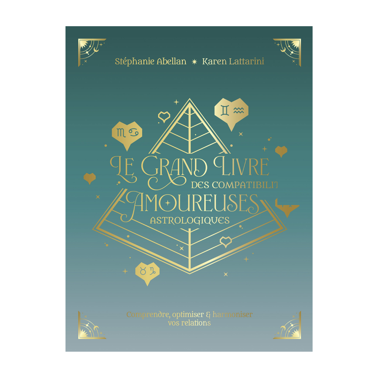 Le grand livre des compatibilités amoureuses astrologiques