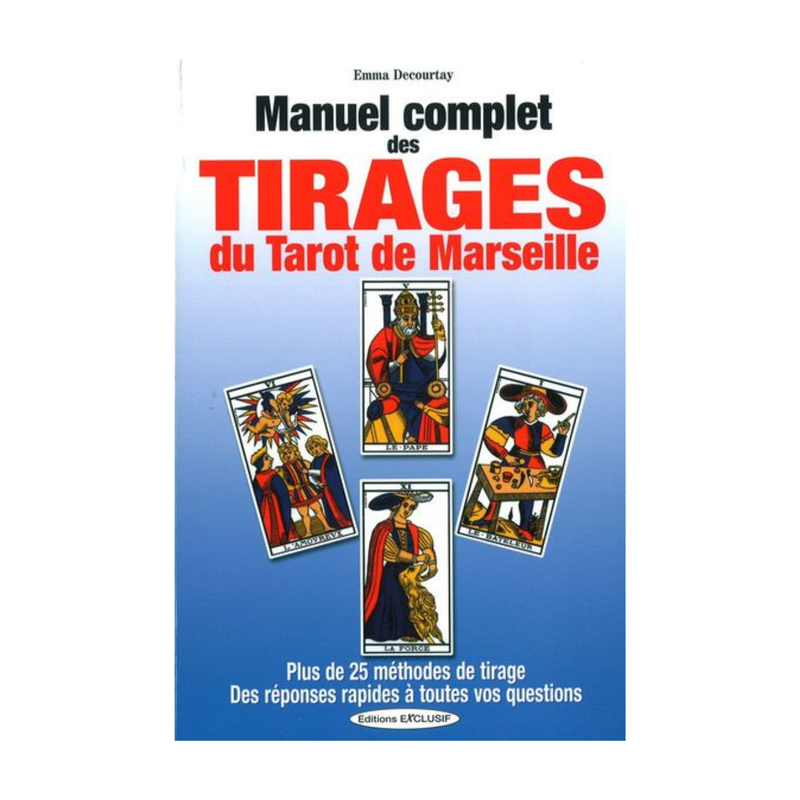 Manuel complet des tirages du tarot de Marseille